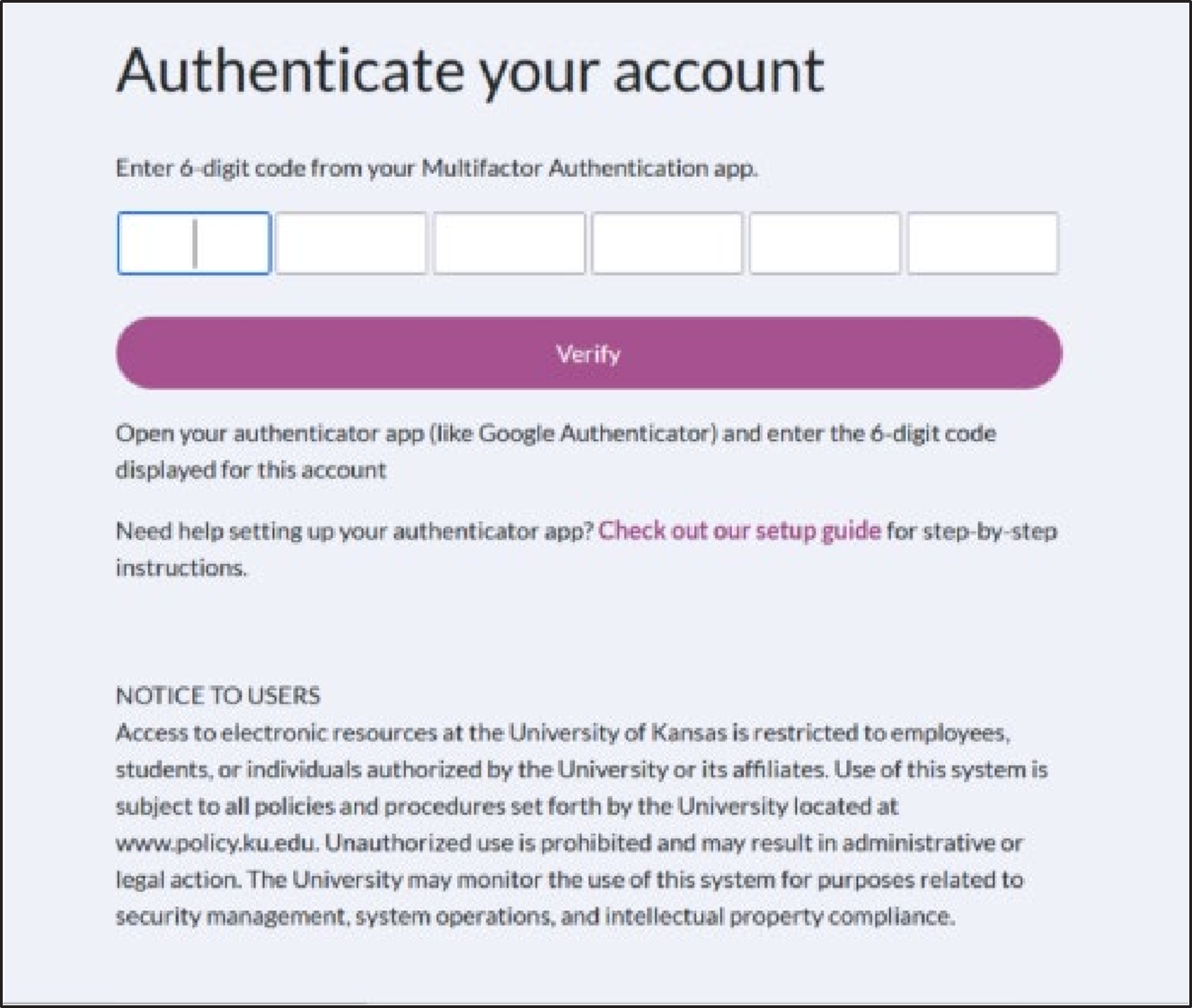 Enter the 6-digit verification code displayed in your authenticator app on the authenticate  your account page. 